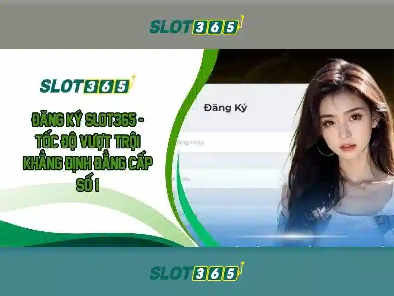 Các tính năng nổi bật của Slot365