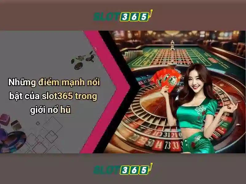 Slot365: Nền tảng casino trực tuyến đáng tin cậy Giao diện nhà cái hoàn hảo